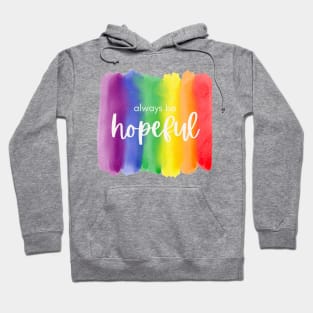 Be hopeful Hoodie